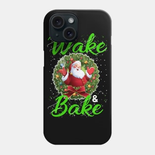 Wake And Bake Gift Christmas Phone Case