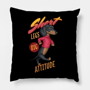 Short Legs Big Attitude Pillow