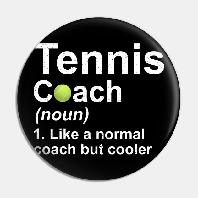 Tennis Coach Noun Like A Normal Coach But Cooler T-Shirt Tennis Coach Noun Like A Normal Coach But Cooler T-Shirt