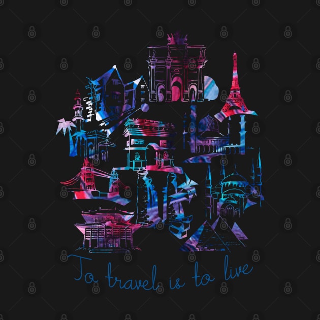 To travel is to live. Famous buildings from all over the world by BoogieCreates