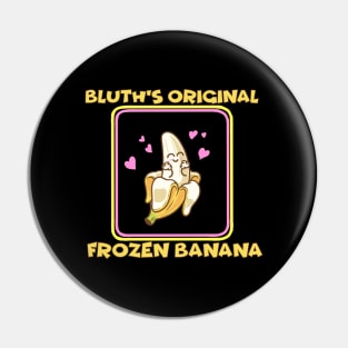 Bluth's Original Frozen Banana Pin