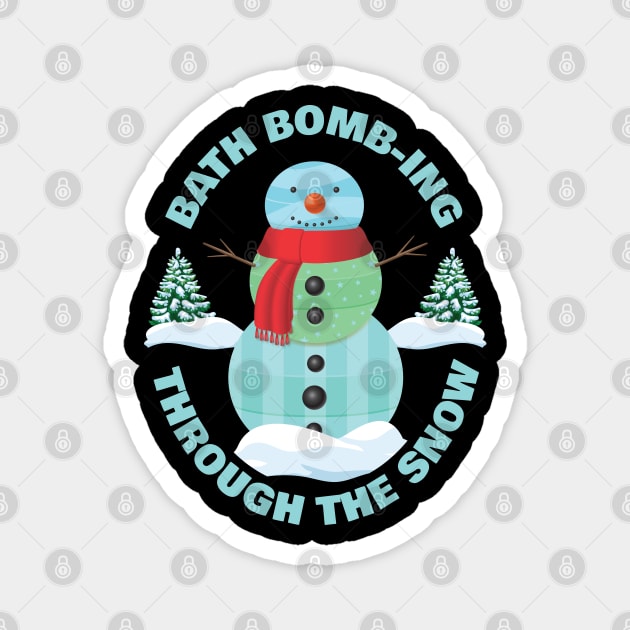 Bath bomb-ing Through The Snow Rustic Winter Magnet by creative