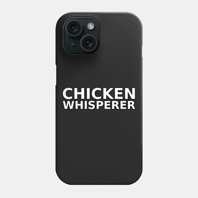 chicken whisperer shirt Phone Case by Emoji