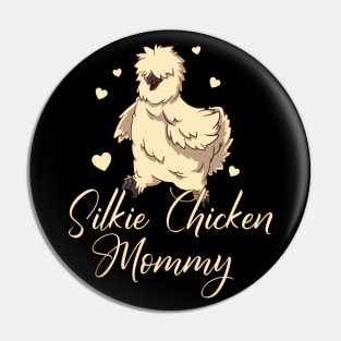 Silkie Chicken Mommy - Silkie Chicken Pin