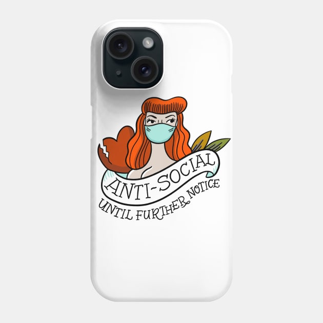 Anti-Social Until Further Notice Phone Case by CynthiaF