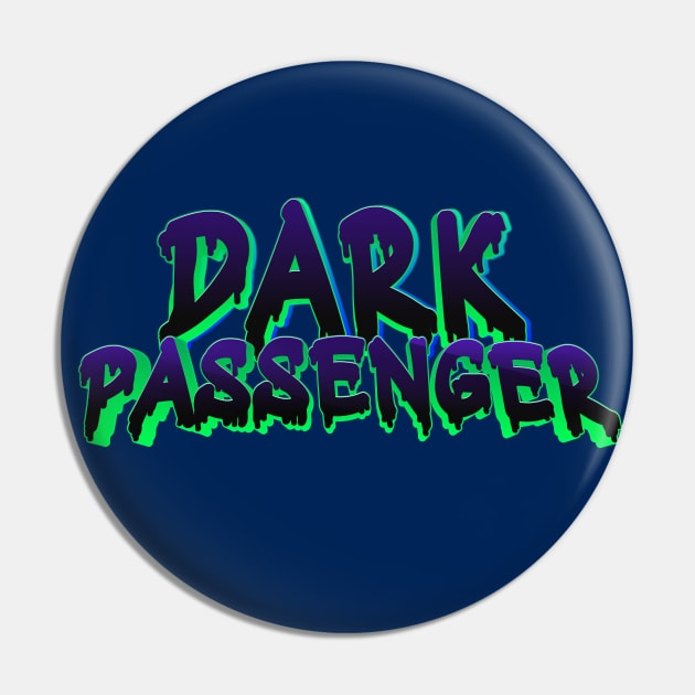 Dark Passenger Pin by AmuseThings