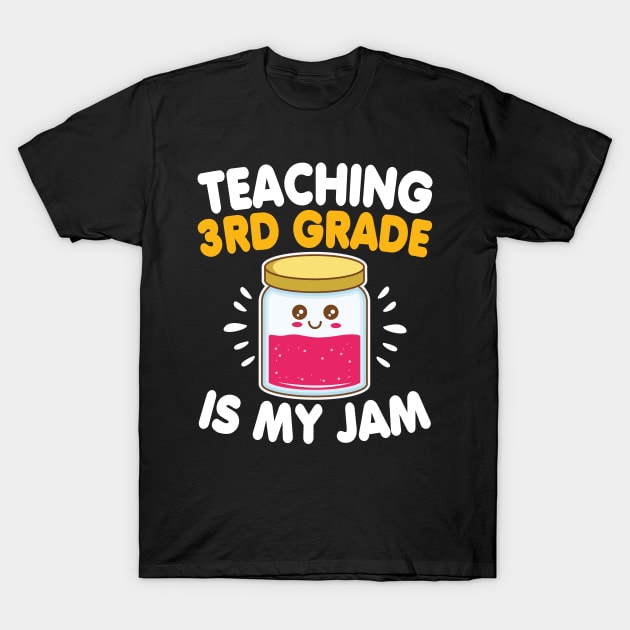 Teaching Is My Jam T-Shirt For Teachers Teaching Is My Jam T-Shirt For Teachers