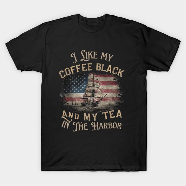 I Like My Coffee Black And My Tea in The Harbor Retro