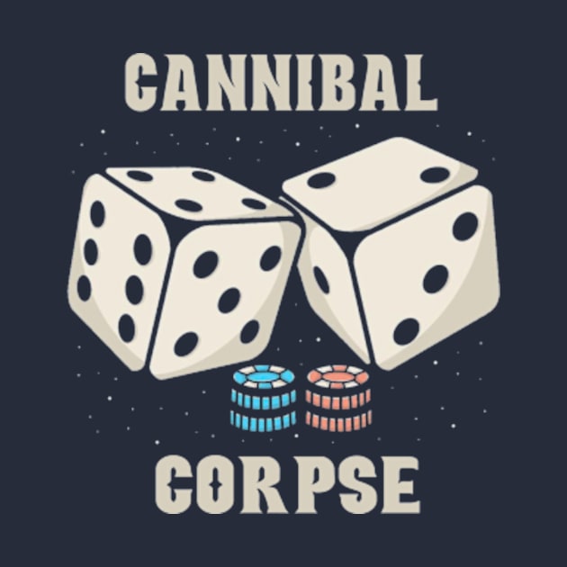 Dice Cannibal Corpse by Hsamal Gibran