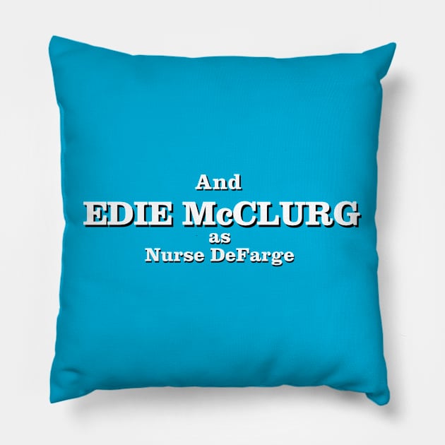 And Edie McClurg as Nurse DeFarge Pillow by Golden Girls Quotes