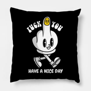 Have A Nice Day Pillow