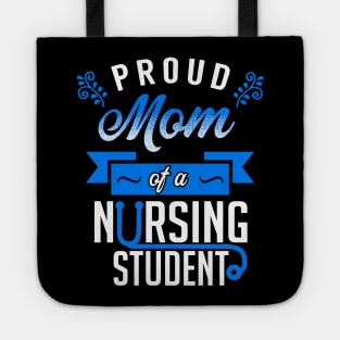 Proud Mom of a Nursing Student Tote