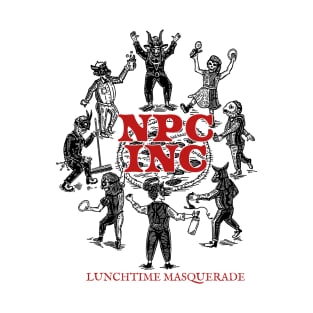 NPC Incorporated - Lunchtime Masquerade #1 T-Shirt