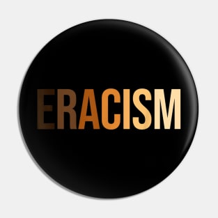 Antiracism Uprising Human Rights Eracism Pin