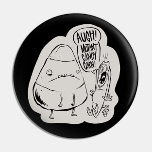 AUGH! Mutant Candy Corn! Pin