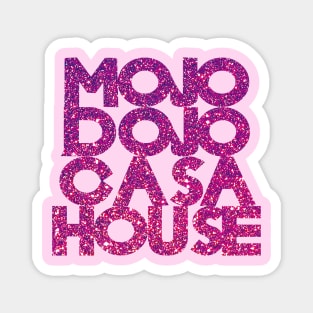 Mojo Dojo Casa House Magnet