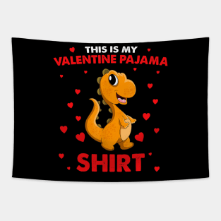 Dinosaur This Is My Valentine Pajama Shirt Valentines Day Tapestry