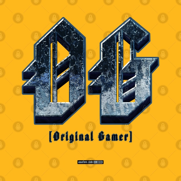 OG [ORIGINAL GAMER] - Gangsta Spoof Design by MannArtt