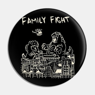 Family Fight Pin