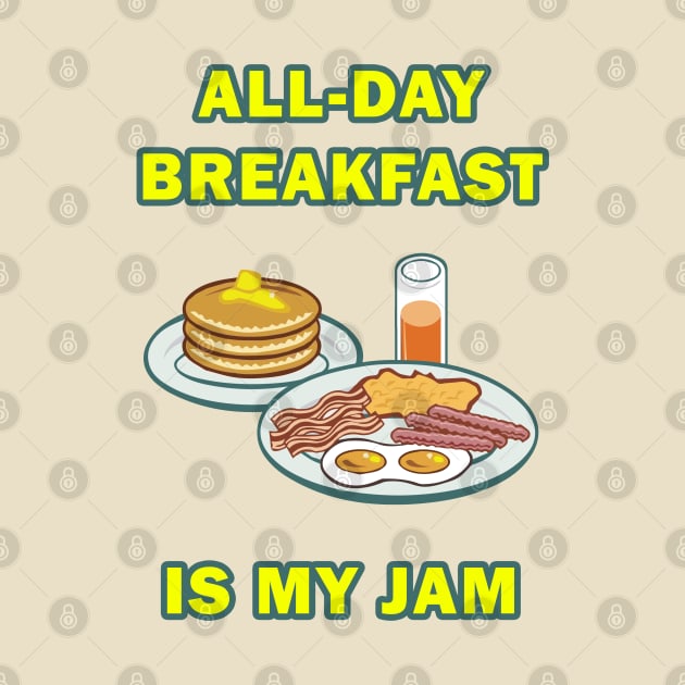 All-day Breakfast is my Jam! by lilmousepunk