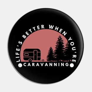 Life's better when you're caravanning Caravanning and RV Pin