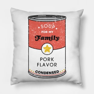 Soup for My Family Pillow