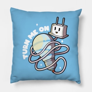 Turn Me On! Pillow