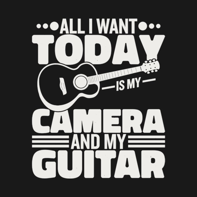 All I Want Today Is My Camera And My Guitar by FogHaland86