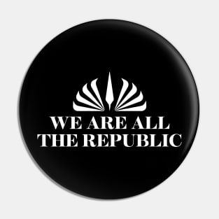 We Are All the Republic Pin