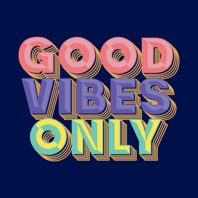 Good Vibes Only by goodwordsco