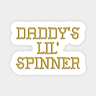 Daddy’s Lil Spinner Magnet