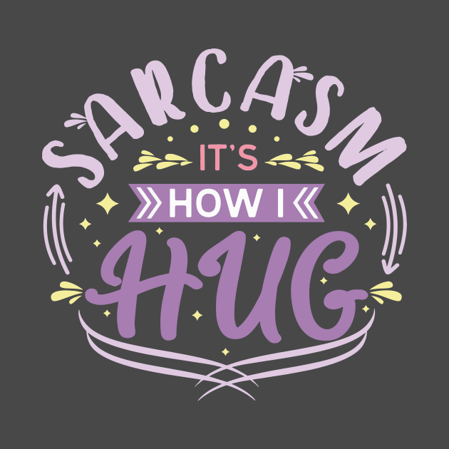 sarcasm it's how i hug v3 by abbytrend