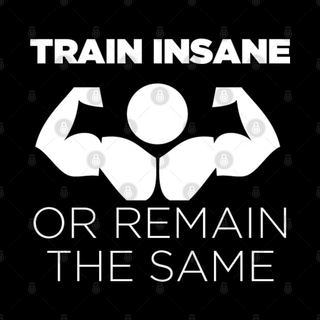 Train Insane or Remain the Same by Marks Marketplace