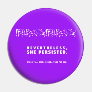 Nevertheless, She Persisted Pin