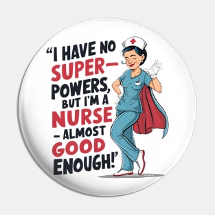 Nurse: Almost Superhuman Design Pin