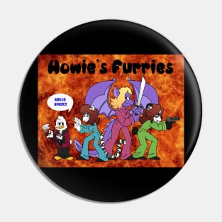 Howie's Furries Pin