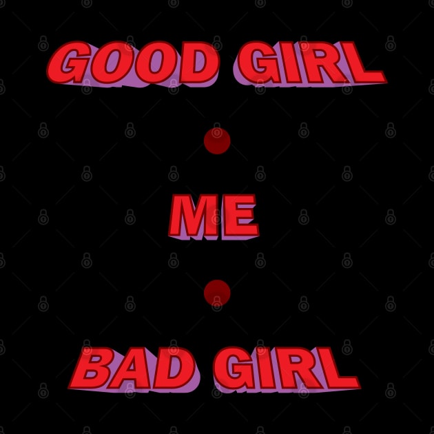 Good Girl, Bad Girl by MonkeyBusiness