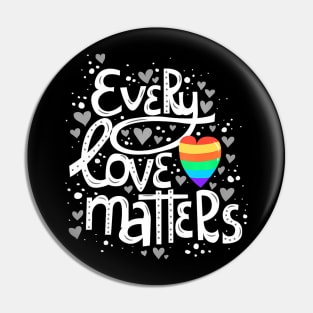 Cute Every Love Matters Lgbt Valentine Pin