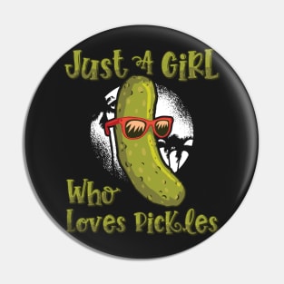 Just A Girl Who Loves Pickles - Cute Pickle Gift product Pin