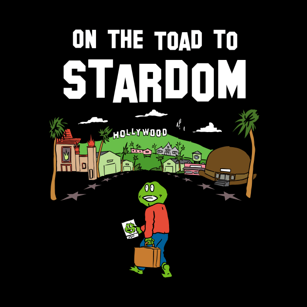 On The Toad To Stardom-Hollywood by King Stone Designs