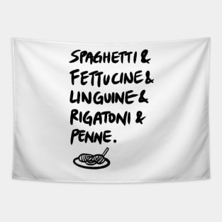 Spaghetti & Fettucine & Linguine & Rigatoni & Penne. Tapestry