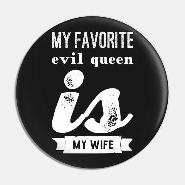 My favorite evil queen is my wife Pin by captainmood