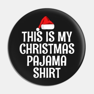 This Is My Christmas Pajama Shirt Pin