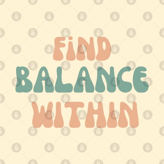 Find balance within by TheDesigNook