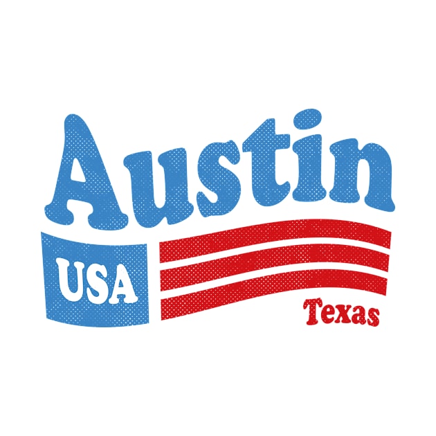 Austin Texas - TX, USA - American Flag 4th of July by thepatriotshop