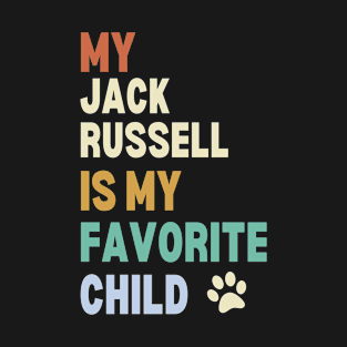 My Jack Russell is My Favorite Child T-Shirt