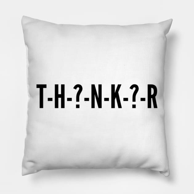 Thinker (black print) Pillow by thinkers_clothing.co