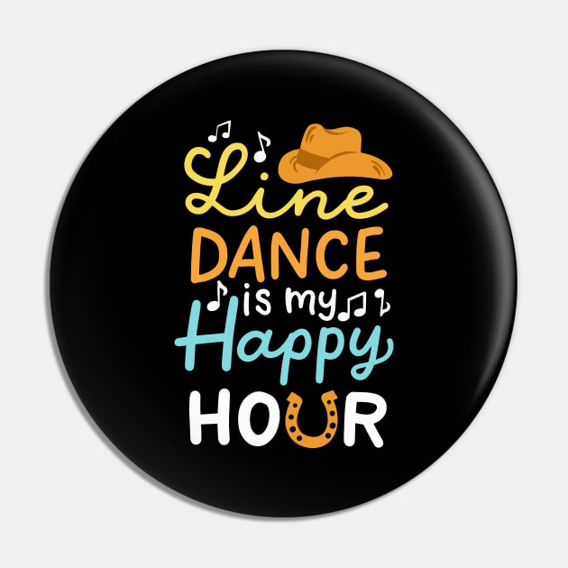 Line Dance Is My Happy Hour Pin by maxcode