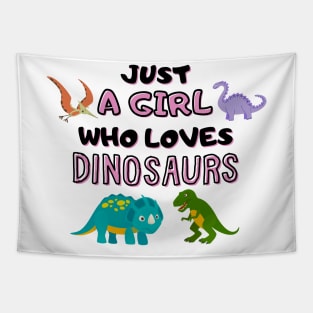 Just A Girl Who Loves Dinosaurs Tapestry