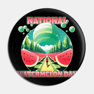 National Watermelon Day Epic Summer Fruit Lover Design Pin